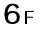 6F